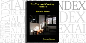 Five Years and Counting: A Journey into the Mind of Soul Poetry by Cendrine Marrouat on the Independent Author Index