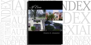 If Ever by Denetra K. Alexander on the Independent Author Index