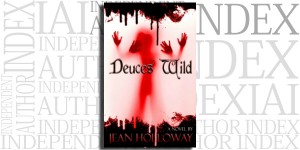 Deuces Wild by Jean Holloway on the Independent Author Index