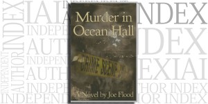 Murder in Ocean Hall by Joe Flood on the Independent Author Index