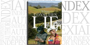 Where Loyalties Lie by Justina Wheelock on the Independent Author Index