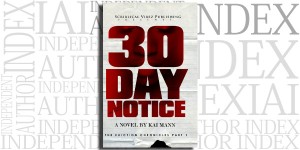 30 Day Notice by Kai Mann on the Independent Author Index