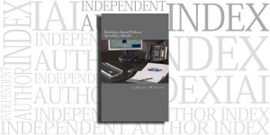 Building a Brand without Spending a Bundle by LaKesha Womack on the Independent Author Index