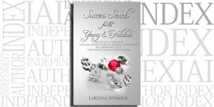 Success Secrets for the Young & Fabulous by LaKesha Womack