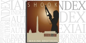 Shook by Maxine Brothers on the Independent Author Index