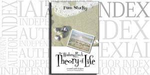 The Wishing Rock Theory of Life (a novel with recipes) by Pam Stucky on the Independent Author Index