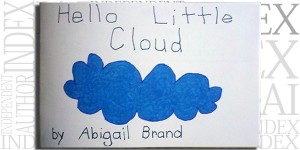 Hello Little Cloud by Abigail Brand (also available in Spanish)