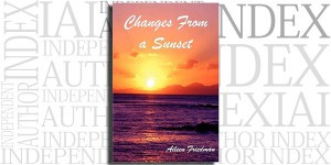 Changes From a Sunset by Aileen Friedman on the Independent Author Index