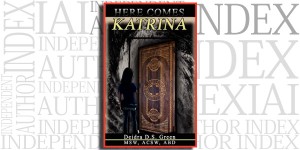 Here Comes Katrina by Deidra D. S. Green