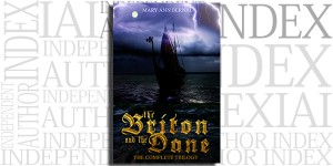 The Briton and the Dane The Complete Trilogy by Mary Ann Bernal on the Independent Author Index
