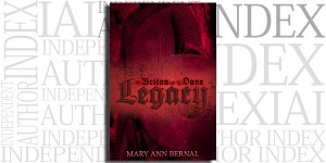 The Briton and the Dane: Legacy, Second Edition by Mary Ann Bernal on the Independent Author Index