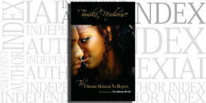 The Ultimate Moment No Regrets by Tamika Newhouse on the Independent Author Index