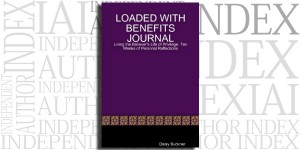 Loaded with Benefits Journal by Daisy Buckner on the Independent Author Index