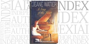 A Song of the Heart by Jeane Watier on the Independent Author Index