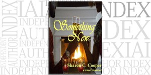 Something New by Sharon C. Cooper on the Independent Author Index