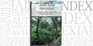 Ages and Shadows by Elizabeth A. Reeves on the Independent Author Index