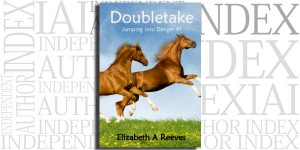 Jumping Into Danger #1: Doubletake by Elizabeth A. Reeves on the Independent Author Index