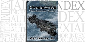 Hyperactive (The Complete Trilogy) by Art Gulley, Jr. on the Independent Author Index