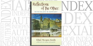 Reflections of the Other: Being Black in Germany by Ethel Morgan Smith on the Independent Author Index