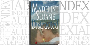 Distracted by Madeline Sloane on the Independent Author Index