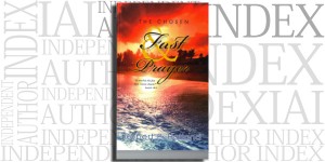 The Chosen Fast and Prayer by Robert P. Holland on the Independent Author Index