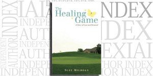 The Healing Game by Suzy Milhoan on the Independent Author Index
