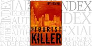 The Tourist Killer by FCEtier on the Independent Author Index