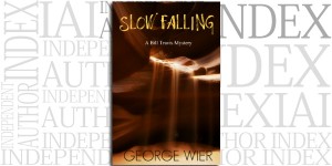 Slow Falling by George Wier on the Independent Author Index