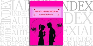 The Valentine Dilemma by John Kelly Keenan on the Independent Author Index