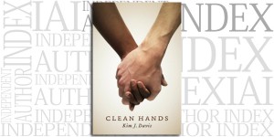 Clean Hands by Kim J. Davis on the Independent Author Index