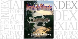 Alexander the Salamander by M.G. Edwards on the Independent Author Index
