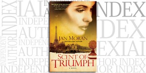 Scent of Triumph by Jan Moran on the Independent Author Index