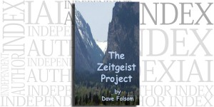 The Zeitgeist Project by Dave Folsom on the Independent Author Index