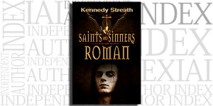 Roman: Saints and Sinners by Kennedy Streath