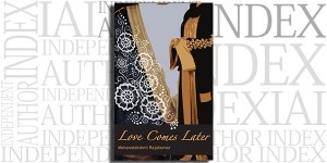 Love Comes Later by Mohanalakshmi Rajakumar on the Independent Author Index