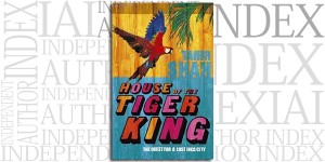 House of the Tiger King by Tahir Shah on the Independent Author Index