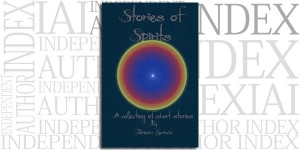 Stories of Spirits by Teresa Garcia on the Independent Author Index