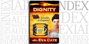 Dignity by Eva Caye on the Independent Author Index