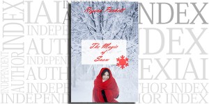 The Magic of Snow by Regina Puckett on the Independent Author Index
