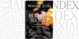 Hurricane Blow Up by Wayne Zurl on the Independent Author Index