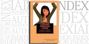 Leading Through Living: A Guide for Women Seeking Growth Through Leadership by Lynita Mitchell Blackwell on the Independent Author Index