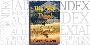 Big Sky Dead by Dave Folsom on the Independent Author Index