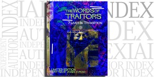 Words of Traitors: 7 Lives In Transition by James Curcio on the Independent Author Index