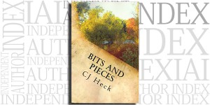 Bits and Pieces by CJ Heck on the Independent Author Index