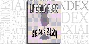 The Pink Sheath by Lincoln Park on the Independent Author Index