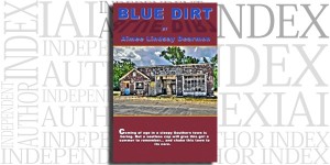 Blue Dirt by Aimee Lindsay Dearmon on the Independent Author Index