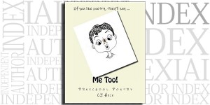 Me Too! Preschool Poetry by C.J. Heck on the Independent Author Index