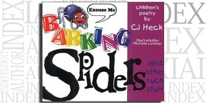 Barking Spiders and Other Such Stuff by CJ Heck on the Independent Author Index