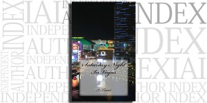 Saturday Night in Vegas by I. Tiaret on the Independent Author Index