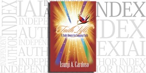 Faith Lifts: 31 Daily Boosts for Sagging Faith by Isunji Cardoso on the Independent Author Index